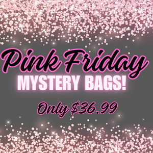 PINK FRIDAY MYSTERY BAGS!
