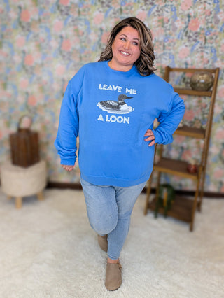 Leave Me A Loon Pullover Crewneck Sweatshirt