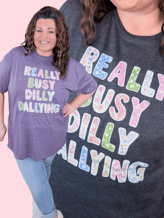 6- Graphic Tops Dilly Dallying Short Sleeve Tee (2 Colors) plus size clothing