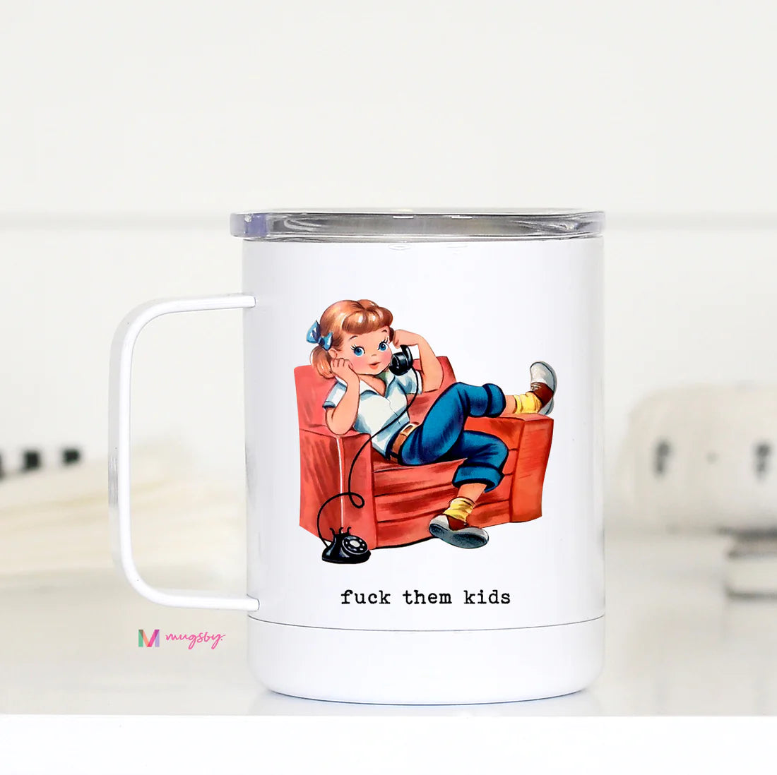 Metal Travel Cups- F Them Kids ***
