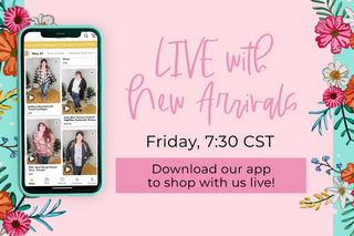 Live with new arrivals! Friday 7:30 CST. Download our app to shop live with us live!