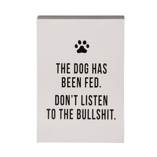 'The Dog Has Been Fed' Block Decor-12- Accessories & Gifts-Totalee Gift-Styled by Stacked - A Plus Size Women's Boutique in Lakeville, MN